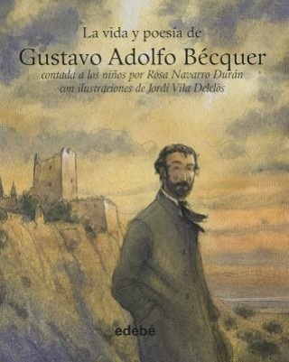 Carte La Vida y Poesia de Gustavo Adolfo Becquer Rosa Navarro Duran