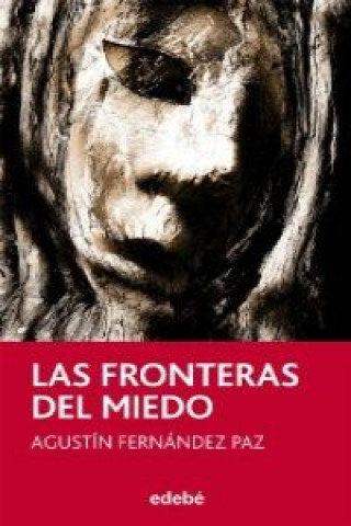 Buch Las fronteras del miedo Agustín Fernández Paz