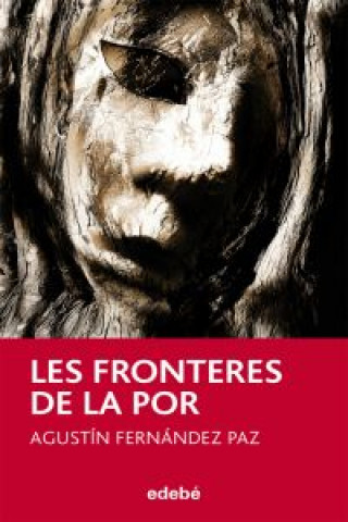 Kniha Les fronteres de la por Agustín Fernández Paz