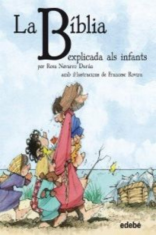 Kniha La Bíblia explicada als infants Rosa Navarro Durán