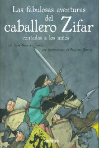 Könyv Las fabulosas aventuras del caballero Zifar Rosa Navarro Durán