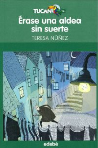 Book Érase una aldea sin suerte TERESA NUÑEZ