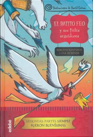 Kniha EL PATITO FEO Y SUS FIELES SEGUIDORES ROBERTO SANTIAGO