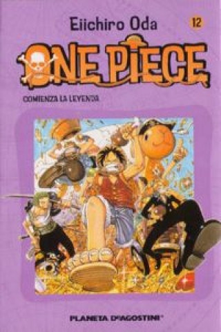 Knjiga One Piece 12, Comienza la leyenda Eiichiro Oda