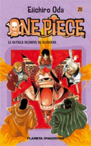 Книга One Piece 20, La batalla decisiva de Alubarna Eiichiro Oda