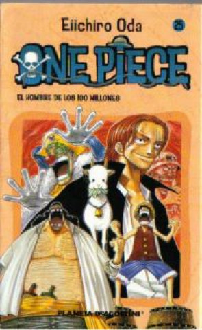 Knjiga One Piece 25, El hombre de los 100 millones Eiichiro Oda