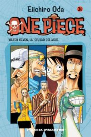 Book One Piece 34, Water Seven, la ciudad del agua Eiichiro Oda