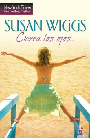 Kniha Cierra los ojos Susan Wiggs