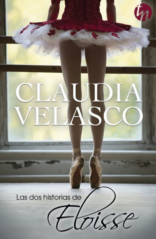 Książka Las dos historias de Eloisse; Alrededor de tu piel CLAUDIA VELASCO