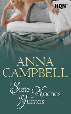 Книга Siete noches juntos ANNA CAMPBELL