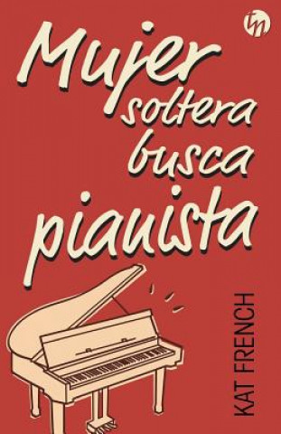 Book Mujer soltera busca pianista Kat French