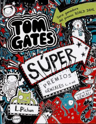 Książka Tom Gates: Super Premios Geniales (... O No) = Tom Gates: Extra Special Treats (Not) Liz Pichon
