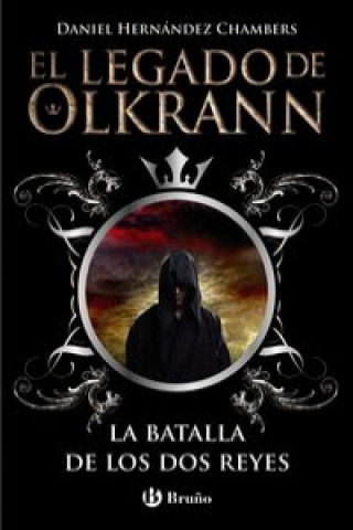 Kniha El legado de Olkrann 1. La batalla de los dos reyes Daniel Hernández Chambers