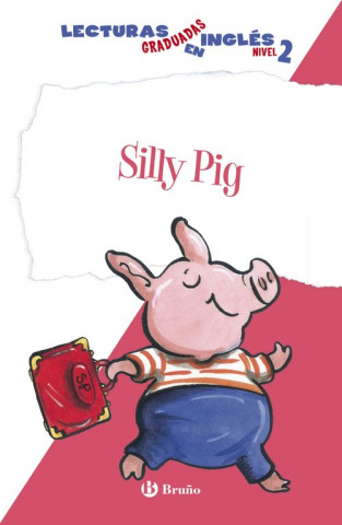 Knjiga Silly pig, lecturas graduadas inglés, nivel 2, Educación Primaria, 1 ciclo. Libro de lectura Harriet Ziefert