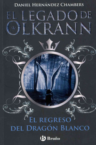 Książka El legado de Olkrann 2. El regreso del Dragón Blanco Daniel Hernández Chambers