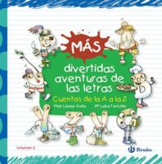Knjiga Más divertidas aventuras de las letras PILAR LOPEZ AVILA