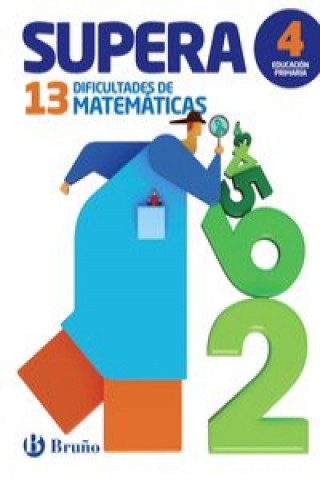 Kniha Supera las 13 dificultades de Matemáticas 4 