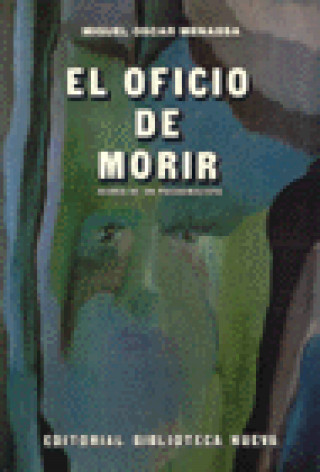 Carte El oficio de morir : diario de un psicoanalista Miguel Óscar Menassa