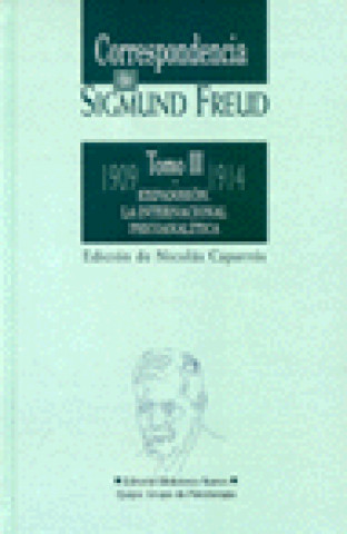 Carte Correspondencia de Sigmund Freud (III). Expansión. La Internacional Psicoanalítica (1909-1914) 