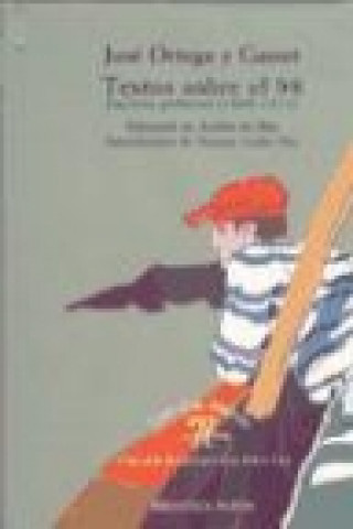 Książka Textos sobre el 98 : antología política (1908-1914) José Ortega y Gasset