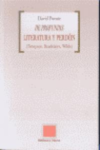 Βιβλίο De profundis : literatura y perdón (Tennyson, Baudelaire, Wilde) David Puente