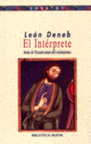 Könyv El intérprete : Jesús de Nazaret antes del cristianismo León Deneb