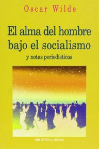 Buch El alma del hombre bajo el socialismo y notas periodísticas Oscar Wilde