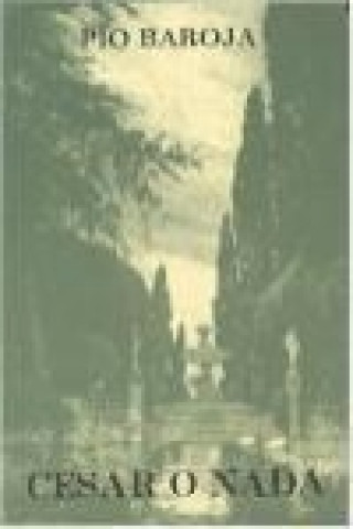 Buch César o nada Pío Baroja