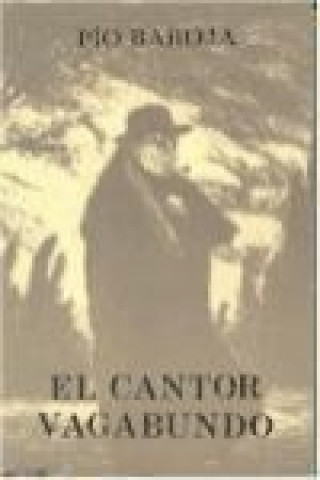 Libro El cantor vagabundo Pío Baroja