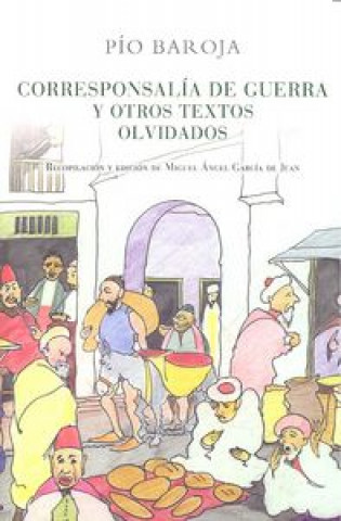 Livre Corresponsalía de guerra y otros textos olvidados Pío Baroja