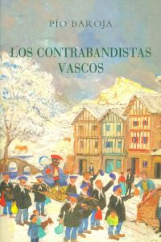 Книга Los contrabandistas vascos Pío Baroja