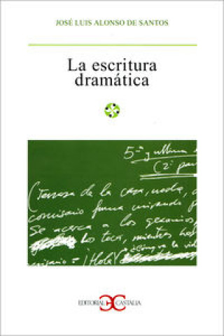 Kniha La escritura dramática José Luis Alonso de Santos