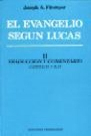 Książka Evangelio según Lucas, El. Tomo II. Joseph A. Fitzmyer