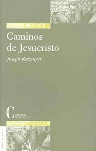 Kniha Caminos de Jesucristo Papa Benedicto XVI