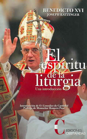 Книга El espíritu de la liturgia. Una introducción JOSEP RATZINGER