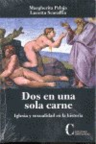 Buch Dos en una sola carne. Iglesia y sexualidad en la historia 