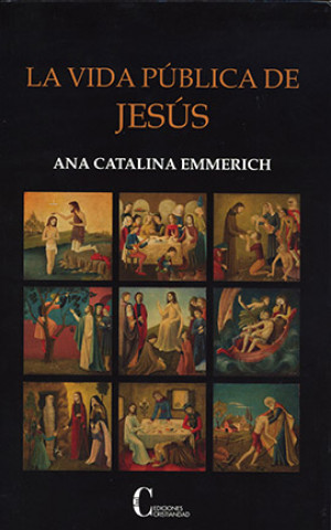 Kniha La vida pública de Jesús ANA CATALINA EMMERICH