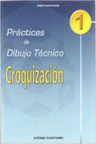 Kniha Prácticas de dibujo técnico n 1 : croquización Joaquín Gonzalo Gonzalo