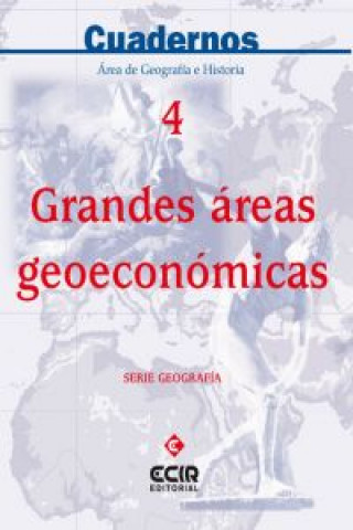 Kniha Geografía, grandes áreas geoeconómicas, ESO. Cuaderno 4 