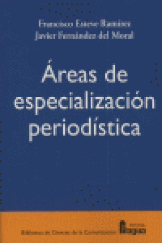 Könyv Áreas de especialización periodística Francisco Esteve Ramírez