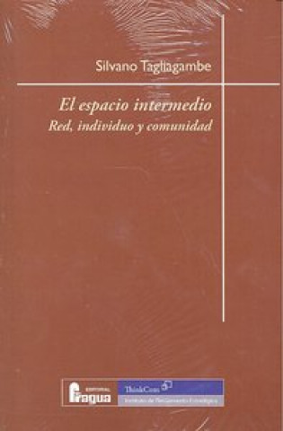 Książka El espacio intermedio : red, individuo y comunidad Silvano Tagliagambe