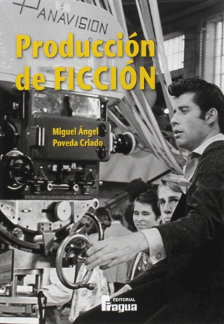 Kniha Producción de ficción Miguel Ángel Poveda Criado
