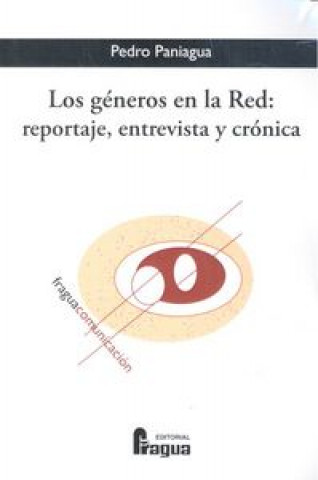 Kniha LOS GENEROS EN LA RED: REPORTAJE ENTREVISTA Y CRONICA 