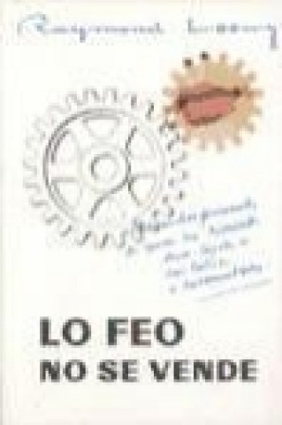 Könyv Lo feo no se vende Raymond Loewy