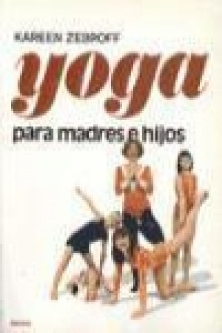 Kniha Yoga para madres e hijos Kareen Zebroff