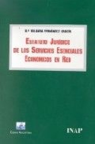 Kniha Estatuto jurídico de los servicios esenciales económicos en red María Yolanda Fernández García