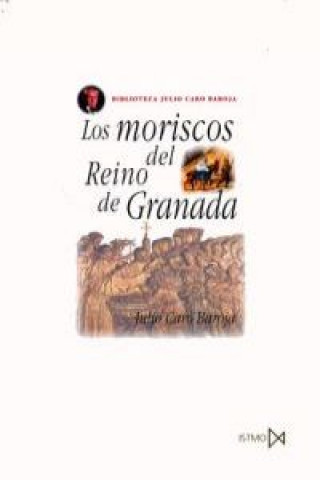 Knjiga Los moriscos en el Reino de Granada Julio Caro Baroja