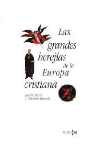 Carte Las grandes herejías de la Europa cristiana Cristina . . . [et al. ] Granda