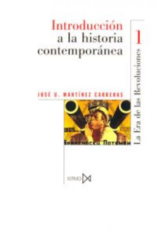 Kniha La era de las revoluciones (1770-1918) JOSE MARTINEZ CARRERA