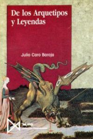 Книга De los arquetipos y leyendas Julio Caro Baroja